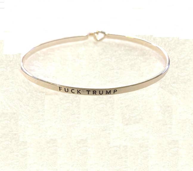 FUCK TRUMP Bangle