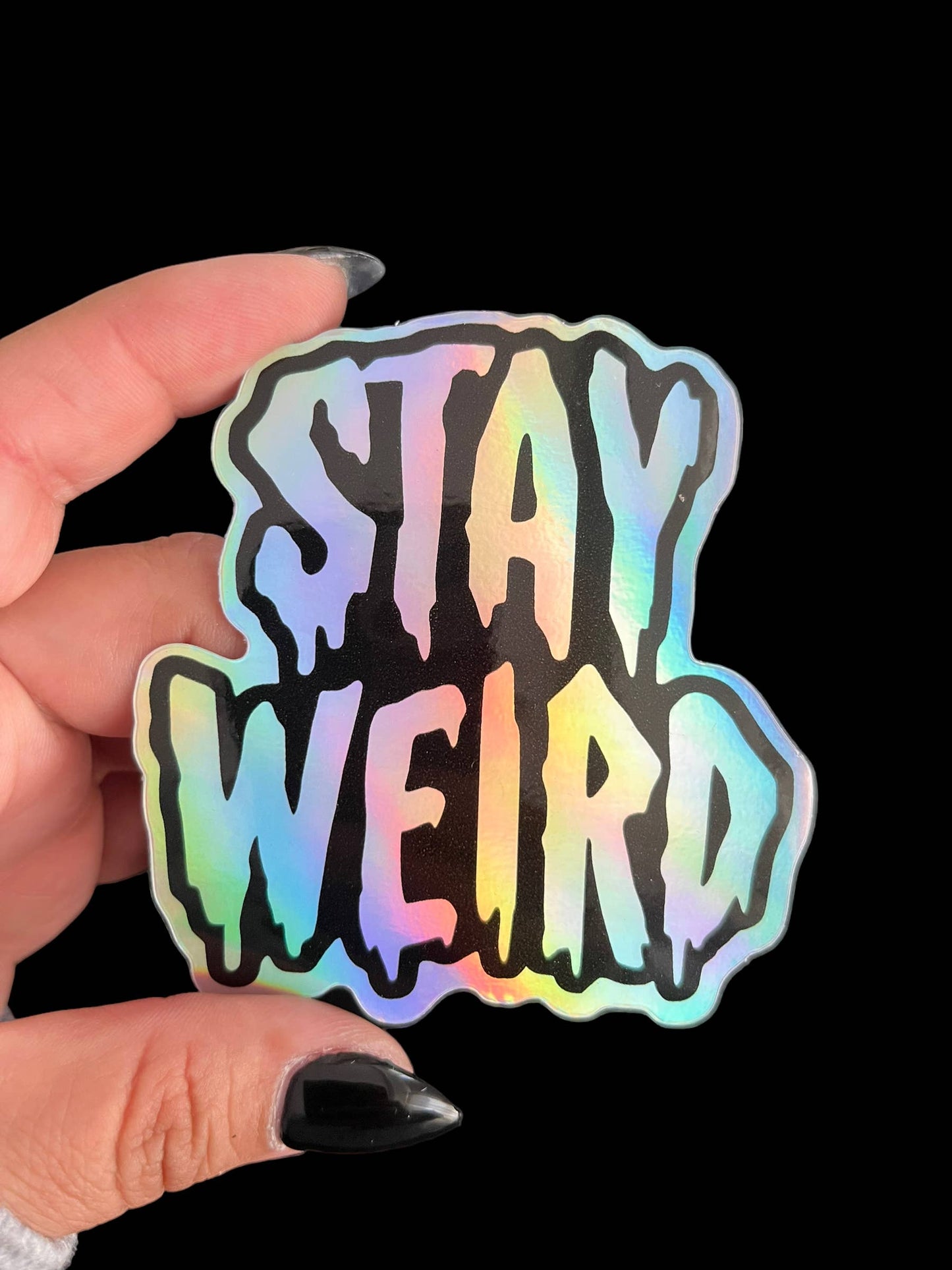 Stay Weird (holographic) Vinyl Sticker