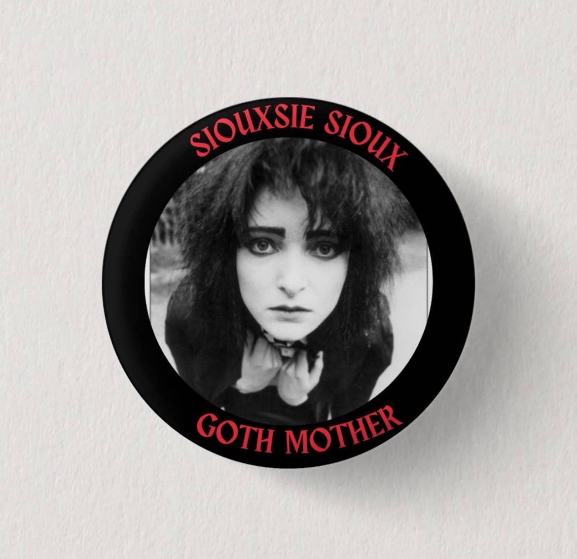 Goth Mother Siouxsie  Button Pin  
