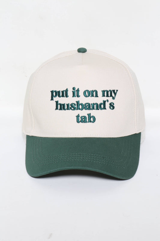 PUT IT ON MY HUSBAND'S TAB Embroidery Baseball Cap