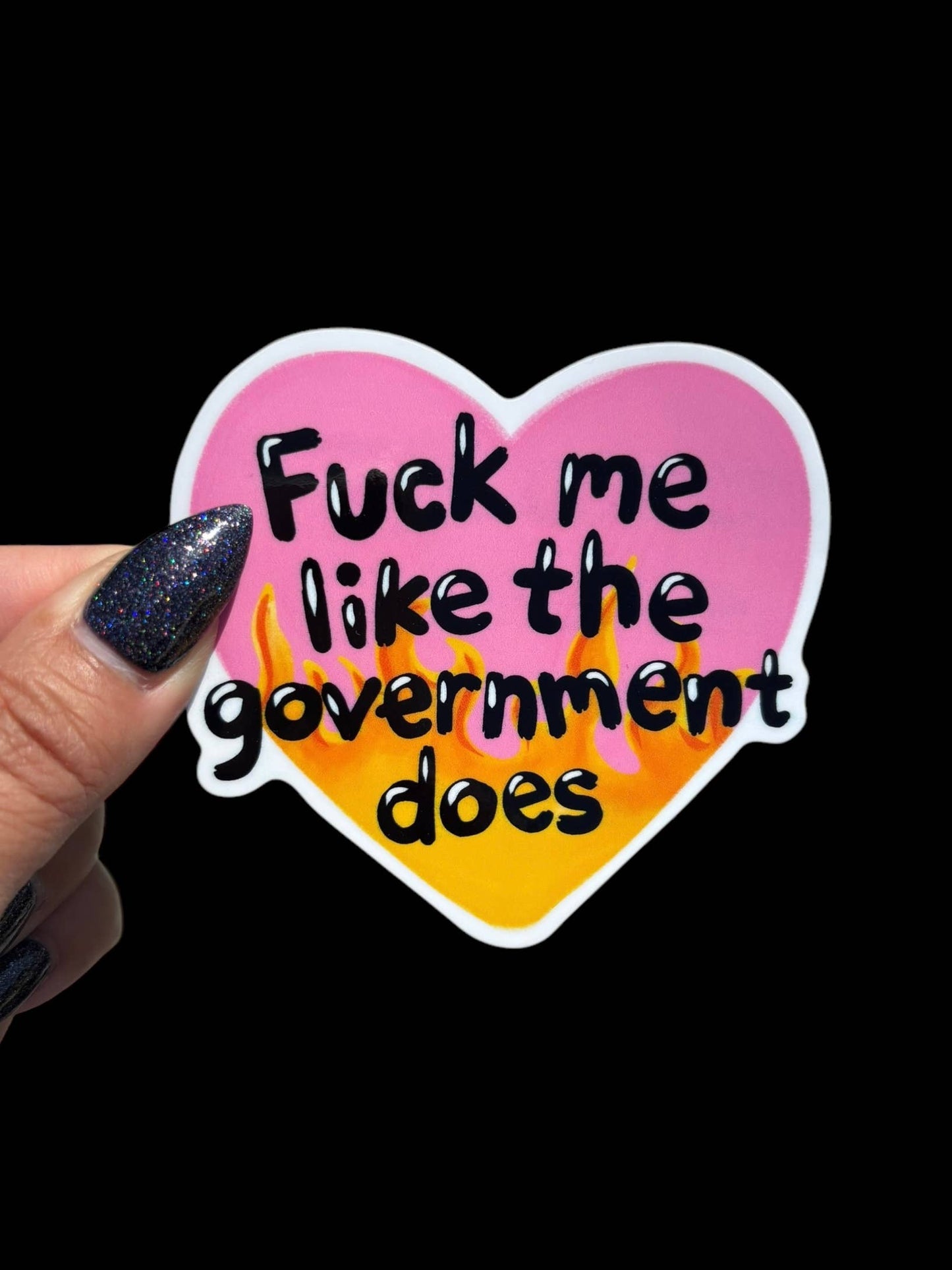 Fuck me like the government does Vinyl Sticker 