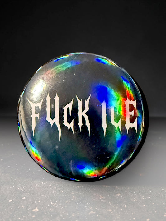 FUCK ICE Holographic 2” Pin
