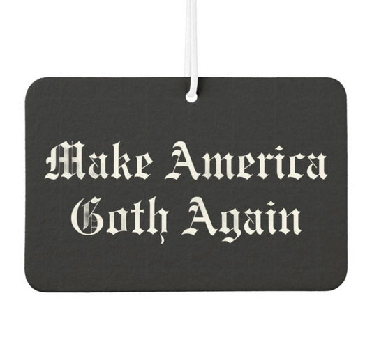 Make America Goth Again Freshener- Black Orchid Scent  